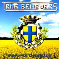 True Believers : Sun Over the Fields